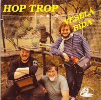 Hop Trop - Veselá bída